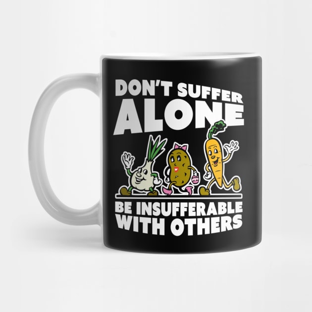 Be Insufferable With Others by Bob Rose